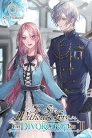To Sir, Without Love: I'm Divorcing You II, Part 1 (light novel) B0GTKSMNK4 Book Cover