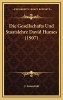 Die Gesellschafts Und Staatslehre David Humes (1907) 1273812506 Book Cover
