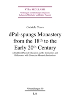 dPal-spungs Monastery from the 18th to the Early 20th Century: A Buddhist Place of Education and Its Similarities and Differences with Cistercian ... Mittelalter und Früher Neuzeit. Abhandlungen) 3643157118 Book Cover