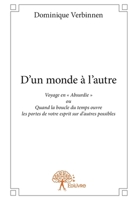 D'un monde à l'autre: Voyage en " Absurdie " (French Edition) 2332853499 Book Cover