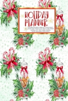 Holiday Planner: Christmas Thanksgiving 2019 Calendar Holiday Guide Gift Budget Black Friday Cyber Monday Receipt Keeper Shopping List Meal Planner Event Tracker Christmas Card Address Women Wife Mom  1702355926 Book Cover