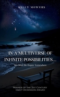 In A Multiverse of Infinite Possibilities... We Must Be Happy Somewhere 9363312674 Book Cover
