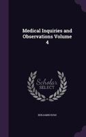 Medical inquiries and observations Volume 4 1275761631 Book Cover