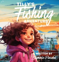 Tilly's Fishing Adventure B0CPT2HNC9 Book Cover
