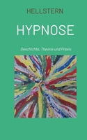 Hypnose (Softcover): Geschichte, Theorie und Praxis (German Edition) 3384706048 Book Cover
