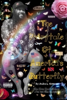 The Fairytale Of America's Butterfly: I have over 3 decades of stories to tell. 0578433389 Book Cover