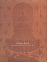 DEFINING YONGLE: Imperial Art in Early Fifteenth-Century China (Metropolitan Museum of Art Publications) 0300107153 Book Cover