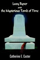 Luxy Ryner And The Mysterious Tomb Of Time 1420808249 Book Cover