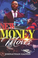 New Money Moves B0CGGCCL1T Book Cover