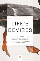 Life's Devices: The Physical World of Animals and Plants 0691024189 Book Cover