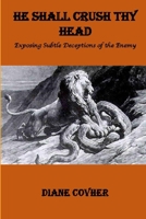 He Shall Crush Thy Head 0359686818 Book Cover