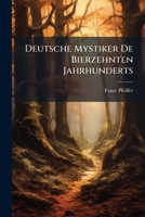 Deutsche Mystiker De Bierzehnten Jahrhunderts... 1275164234 Book Cover