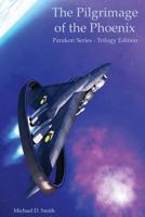 The Pilgrimage of the Phoenix: Trilogy Edition 1489532846 Book Cover