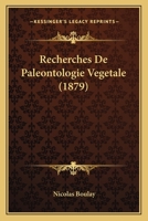 Recherches De Paleontologie Vegetale (1879) 1160240035 Book Cover