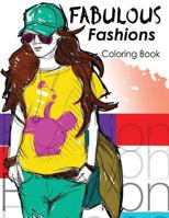 Fabulous Fashions coloring Book: New York Times Bestselling Artists' Adult Coloring Books 1535165014 Book Cover