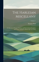 The Harleian Miscellany: A Collection of Scarce, Curious, and Entertaining Pamphlets and Tracts, As Well in Manuscript As in Print; Volume 1 102069923X Book Cover