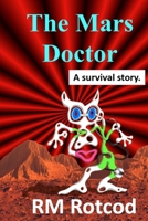 The Mars Docter 0999739239 Book Cover