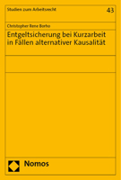 Entgeltsicherung Bei Kurzarbeit in Fallen Alternativer Kausalitat (Studien zum Arbeitsrecht, 43) 3756013340 Book Cover