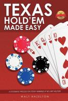 Texas Hold'em Made Easy: A Systemetic Process for Steady Winnings at No Limit Hold'em 1503590984 Book Cover