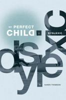 My Perfect Child is Dyslexic 1742841112 Book Cover