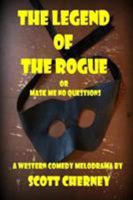 The Legend of the Rogue 1329044088 Book Cover