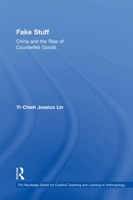 Fake Stuff: China and the Rise of Counterfeit Goods 0415883024 Book Cover