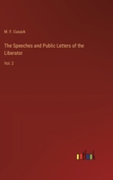 The Speeches and Public Letters of the Liberator: Vol. 2 3385247136 Book Cover