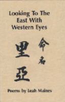 Looking to the East with Western Eyes 0966432401 Book Cover