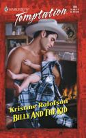 Billy and the Kid (Bachelors & Babies, Book 6) (Harlequin Temptation #765) 0373258658 Book Cover