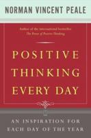 Positive Thinking Every Day: An Inspiration for Each Day of the Year 0671868918 Book Cover