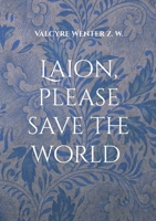 Laion, please save the world (German Edition) 369510368X Book Cover