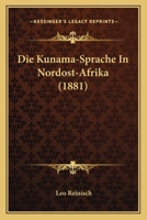 Die Kunama-Sprache In Nordost-Afrika (1881) 1168342783 Book Cover