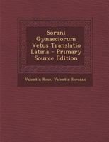 Sorani Gynaeciorum Vetus Translatio Latina 1016266340 Book Cover