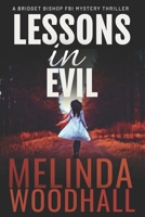 Lessons in Evil: A Bridget Bishop FBI Mystery Thriller Book 1 B09TF22665 Book Cover