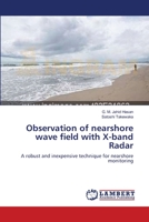 Observation of nearshore wave field with X-band Radar 3659406406 Book Cover