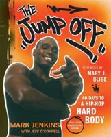 The Jump Off: 60 Days to a Hip-Hop Hard Body 0060588187 Book Cover
