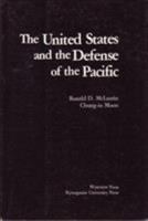 The United States and the Defence of the Pacific (IFES international relations series) 0813379172 Book Cover