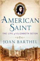 American Saint: The Life of Elizabeth Seton 0312571623 Book Cover