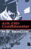 Ark City Confidential 1509211837 Book Cover