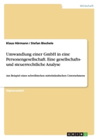 Umwandlung Einer Gmbh in Eine Personengesellschaft. Eine Gesellschafts- Und Steuerrechtliche Analyse 3638715434 Book Cover