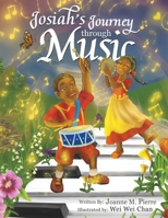 Josiah's Journey Through Music 1736744054 Book Cover