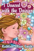 I Danced with the Daisies 1434916405 Book Cover