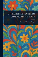 Children's Stories in American History 1023287005 Book Cover