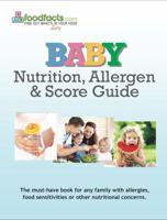 Baby Nutrition, Allergen & Score Guide 2013 B00A9HE8AW Book Cover