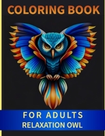 coloring book for adults relaxation owl: Owls coloring pages with Stress Relief B0CF4CXS23 Book Cover