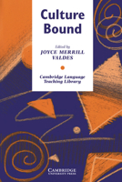 Culture Bound: Bridging the Cultural Gap in Language Teaching 0521310458 Book Cover