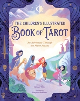 A Child's Illustrated Book of Tarot 1250370132 Book Cover