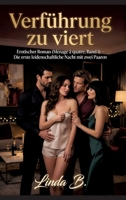 Verführung zu viert: Erotischer Roman (Ménage à quatre, Band 1) - Die erste leidenschaftliche Nacht mit zwei Paaren (German Edition) 3384888529 Book Cover