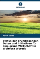 Status der grundlegenden Daten und Initiativen für eine grüne Wirtschaft in Welmera Woreda (German Edition) 6208507685 Book Cover