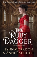 The Ruby Dagger: A Crown Jewels Regency Mystery (The Crown Jewels Regency Mysteries) 1739263294 Book Cover